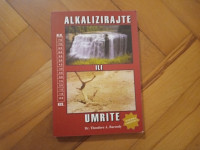 Theodore A. Baroody, ALKALIZIRAJTE ILI UMRITE, Ljubljana, 10 €