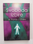 THOMAS J. CHALKO, SVOBODA IZBIRE