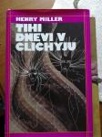 Tihi dnevi v Clichyju; Henry Miller