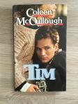 Tim, Coleen McCullought