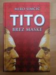 Tito brez maske-Miro Simčič Ptt častim :)