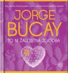To ni žalostna zgodba Jorge Bucay
