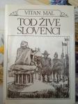 Tod žive Slovenci - Mal