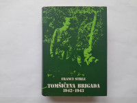 TOMŠIČEVA BRIGADA 2 1942-1943 - STRLE FRANCI