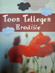 TOON TELLEGEN BRODIŠČE