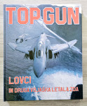 TOP GUN : LOVCI IN DRUGA VOJAŠKA LETALA ZDA George Hall