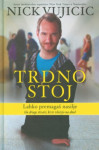 Trdno stoj - Nick Vujicic