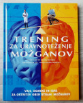 TRENING ZA URAVNOTEŽENJE MOŽGANOV Philip Carter Ken Russell