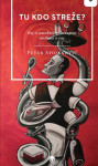 TU KDO STREŽE? - Petar Stojanović