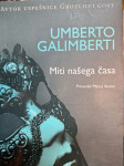 UMBERTO GALIMBERTI MITI NAŠEGA ČASA