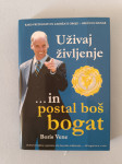 UŽIVAJ ŽIVLJENJE IN POSTAL BOŠ BOGAT (Boris Vene)