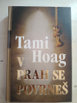 V prah se povrneš, Tami Hoag