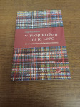 V TVOJI BLIŽINI MI JE LEPO