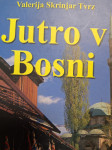 VALERIJA SKRINJAR TVRZ JUTRO V BOSNI