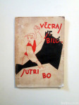 Včeraj je bilo, jutri bo