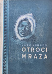 OTROCI MRAZA (Jack London)