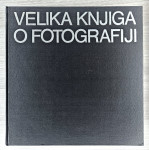 VELIKA KNJIGA O FOTOGRAFIJI