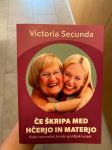 Victoria Secunda - Če škripa med hčero in materjo