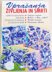 VPRAŠANJA ŽIVLJENJA IN SMRTI
