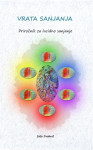 Vrata Sanjanja - Priročnik za lucidno sanjanje By Sašo Drobnič
