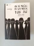 VSI SO MOLČALI, PA SEM MOLČAL TUDI JAZ (Đo Dju)