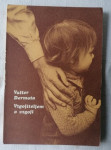 Vzgojiteljem o vzgoji - Valter Dermota