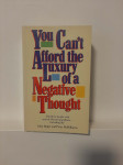 You Can't Afford the Luxury of a Negative Thought (Thorsons, 1991)