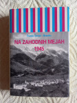 Na zahodnih mejah 1945         /6/
