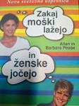 ZAKAJ MOŠKI LAŽEJO IN ŽENSKE JOČEJO A. IN B. PEASE