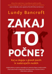 Zakaj to počne? | Lundy Bancroft