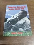 ŽARKO PETAN ČUDOVITO ŽIVLJENJE JOSIPA BROZA TITA