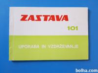 ZASTAVA 101 UPORABA IN VZDRŽEVANJE