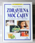ZDRAVILNA MOČ ČAJEV Wolfgang Mohring