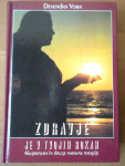 ZDRAVJE JE V TVOJIH ROKAH, Akupresura in druge terapije Devendra Vora