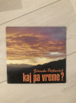 ZDRAVKO PETKOVŠEK, KAJ PA VREME? PELIKAN