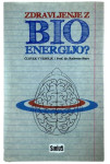Zdravljenje z bioenergijo - Radovan Starc