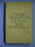 ZEMLJA MI JE POVEDALA - THAMES WILLIAMSON