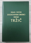 ZGODOVINSKI DROBCI ŽUPNIJE TRŽIČ Kragl Viktor
