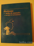 Življenje - kako je nastalo : Z razvojem ali ustvarjanjem ?