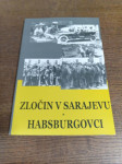ZLOČIN V SARAJEVU HABSBURGOVCI