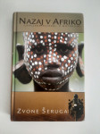 Zvone Šeruga - Nazaj v Afriko (2007)