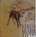 Vzreja mladih živali,dr.Marjan Pavšič leta 1951 kompletna