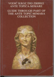 Vodič kroz dio zbirke Ante Topića - Mimare, Zagreb -Popust na kolicino