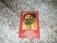 ZDRAVA OZIMNICA, KONSERVIRANJE ZELENJAVE IN SADJA, SVETOZAR