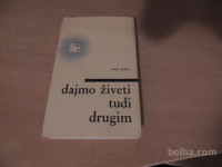 DAJMO ŽIVETI TUDI DRUGIM F. GODINA