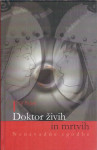 Doktor živih in mrtvih / Vid Pečjak - PODPIS AVTORJA