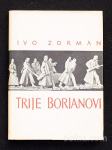 Ivo Zorman - TRIJE BORJANOVI