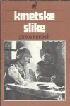 Kmetske slike / Janko Kersnik