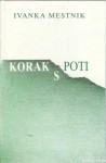 Korak s poti / Ivanka Mestnik
