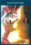 Mama, čujem te --- : [istinite poruke nerođenog deteta] / Manuel David
